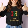 Wow Free Day t shirt