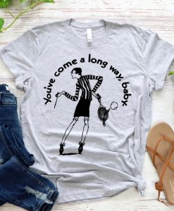 You’ve come a long way baby T-Shirt