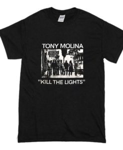 Tony Molina Kill The Lights T Shirt