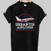 Desantis Airlines Bringing Border To you tshirt