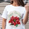 Happy Christmas Poinsettia tshirt