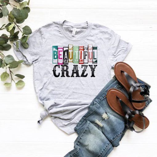 Beautiful Crazy Shirt