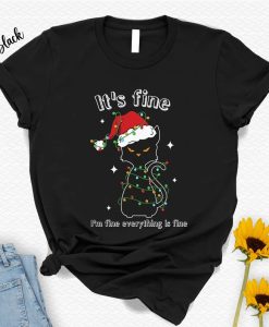 It’s Fine I’m Fine Everything Is Fine Shirt