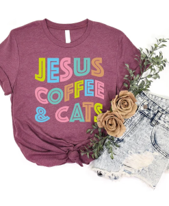 Jesus Coffee and Cats Shirts