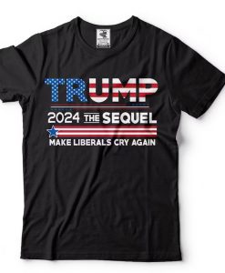 Trump 2024 the sequel tshirt
