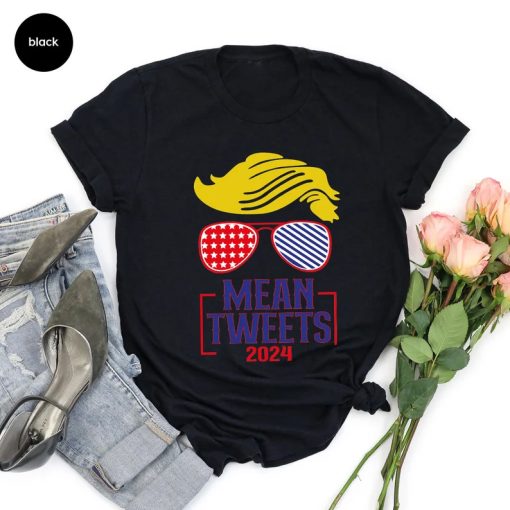 trump mean tweets 2024 tshirt