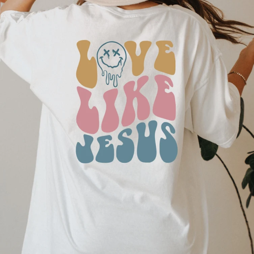 Love Like Jesus tshirt back