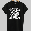 Stop Asian Hate shirt