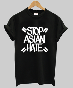 Stop Asian Hate shirt