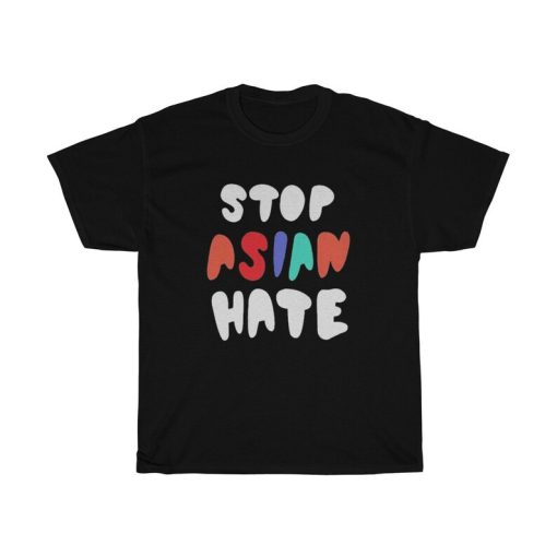 Stop Asian Hate tshirt