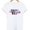 Happy Presidents Day tshirt