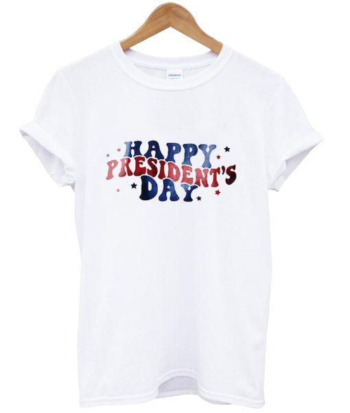 Happy Presidents Day tshirt