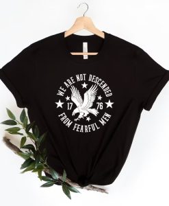 We Are Not Descended from Fearful Men tshirt