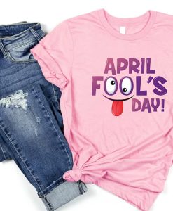 April Fool's Day Shirt