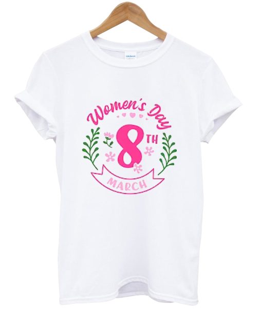 Happy Women's Day 8 March Shirt