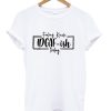 Feeling IDGAF-ish Today T-Shirt