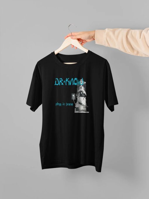 Dr. Know tshirt