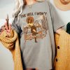 The Hell I won't tshirt