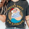 Trust Smee I'm A Pirate Shirt