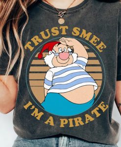 Trust Smee I'm A Pirate Shirt