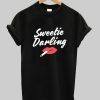 Sweetie Darling Shirt