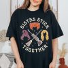 Sistas Stick Together T-Shirt