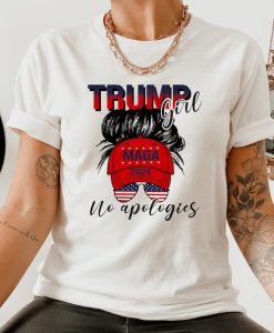 Trump girl No apologies tshirt