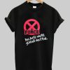 Force because we're gender neutral tshirt