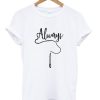 Always Harry Potter T-Shirt