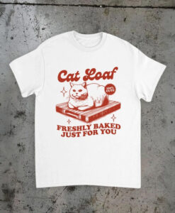 Cat Loaf Tshirt