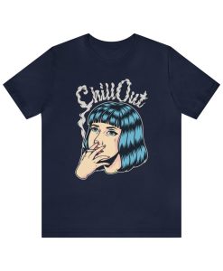 Chill Out Smoking Girl T-Shirt