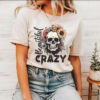 Beautiful Crazy Skull tshirt