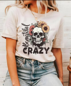 Beautiful Crazy Skull tshirt