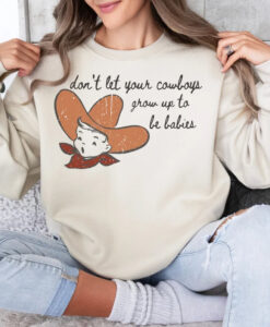 don't let your cowboys sweatshirt